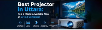 Best Projector in Uttara: Top 5 Models Available Now at A to Z Computer