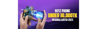 Best Phone Under 30000 in Bangladesh 2023